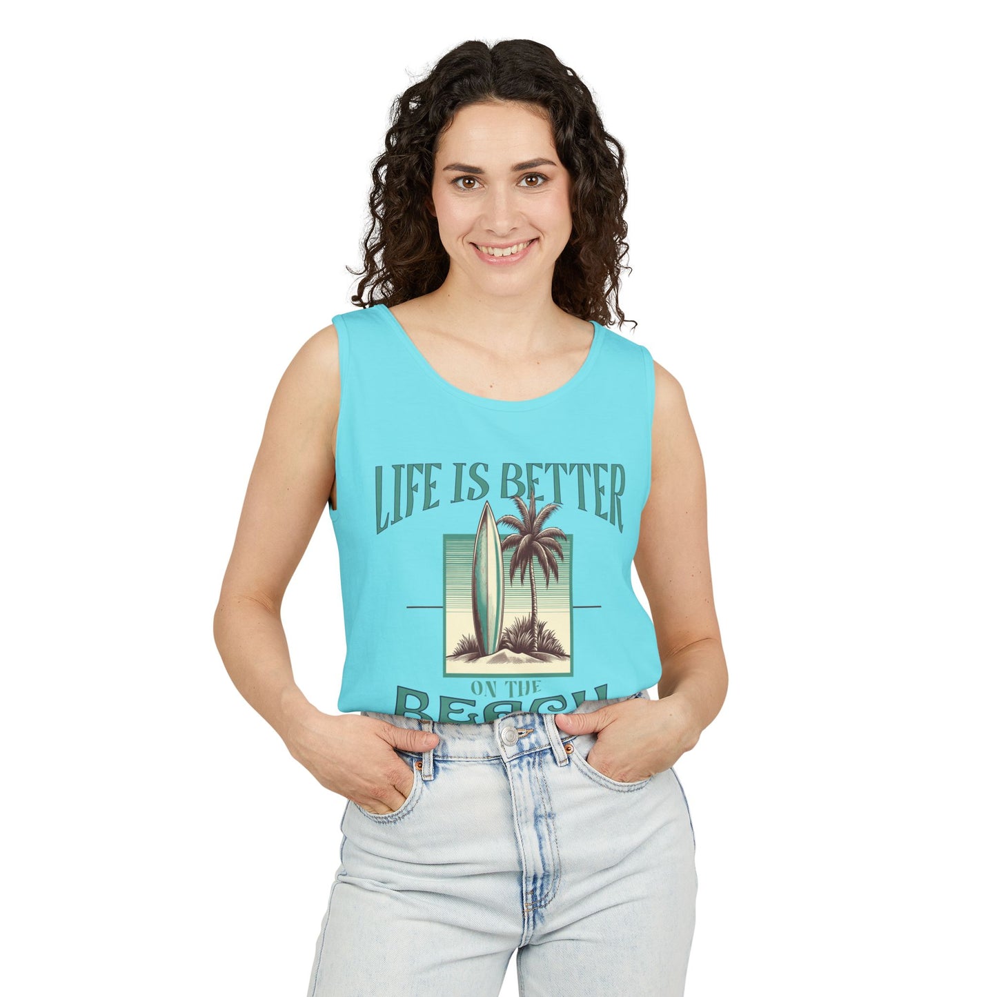 Life is Better on the Beach Unisex Garment-Dyed Tank Top