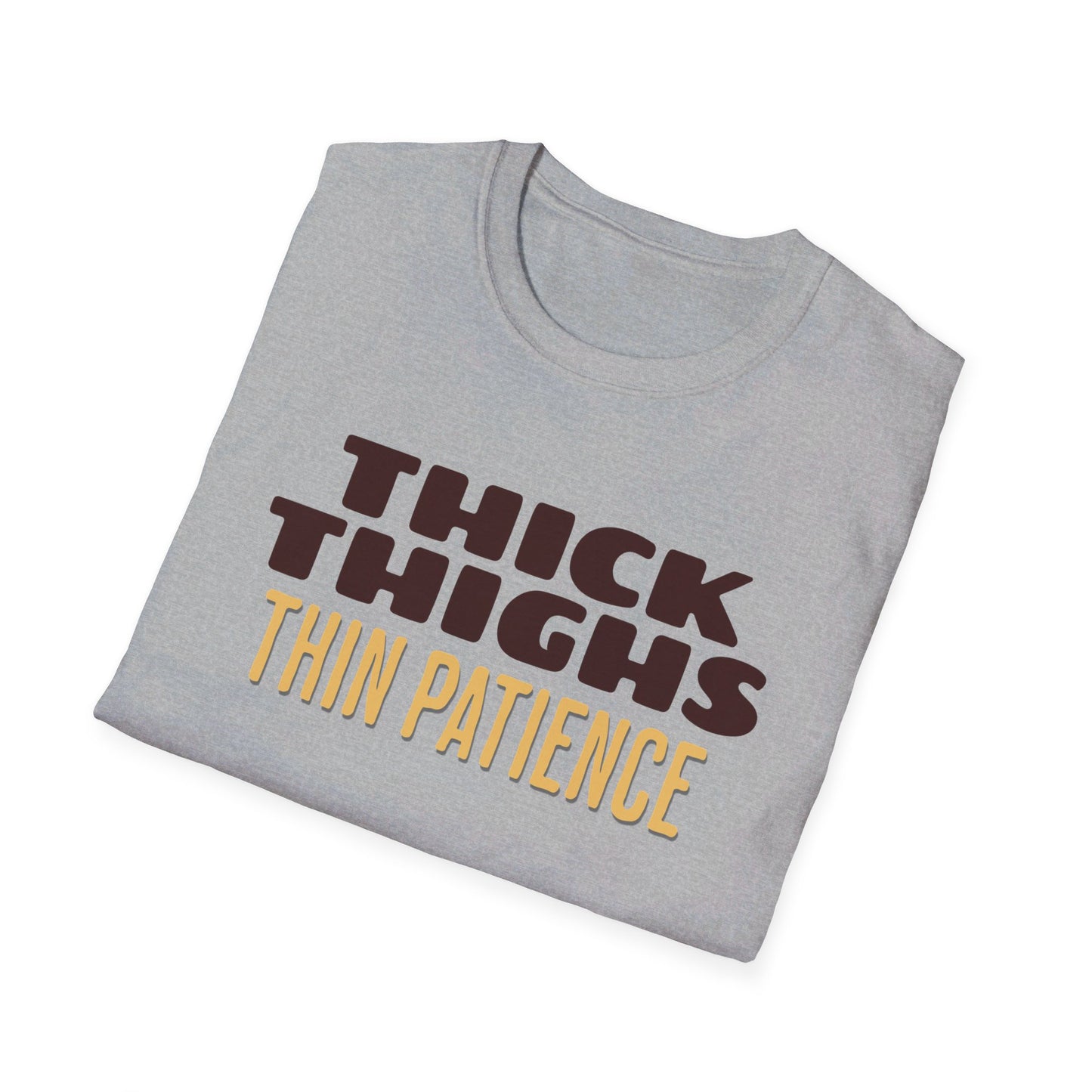 Thick Thighs Thin Patience Unisex Softstyle T-Shirt