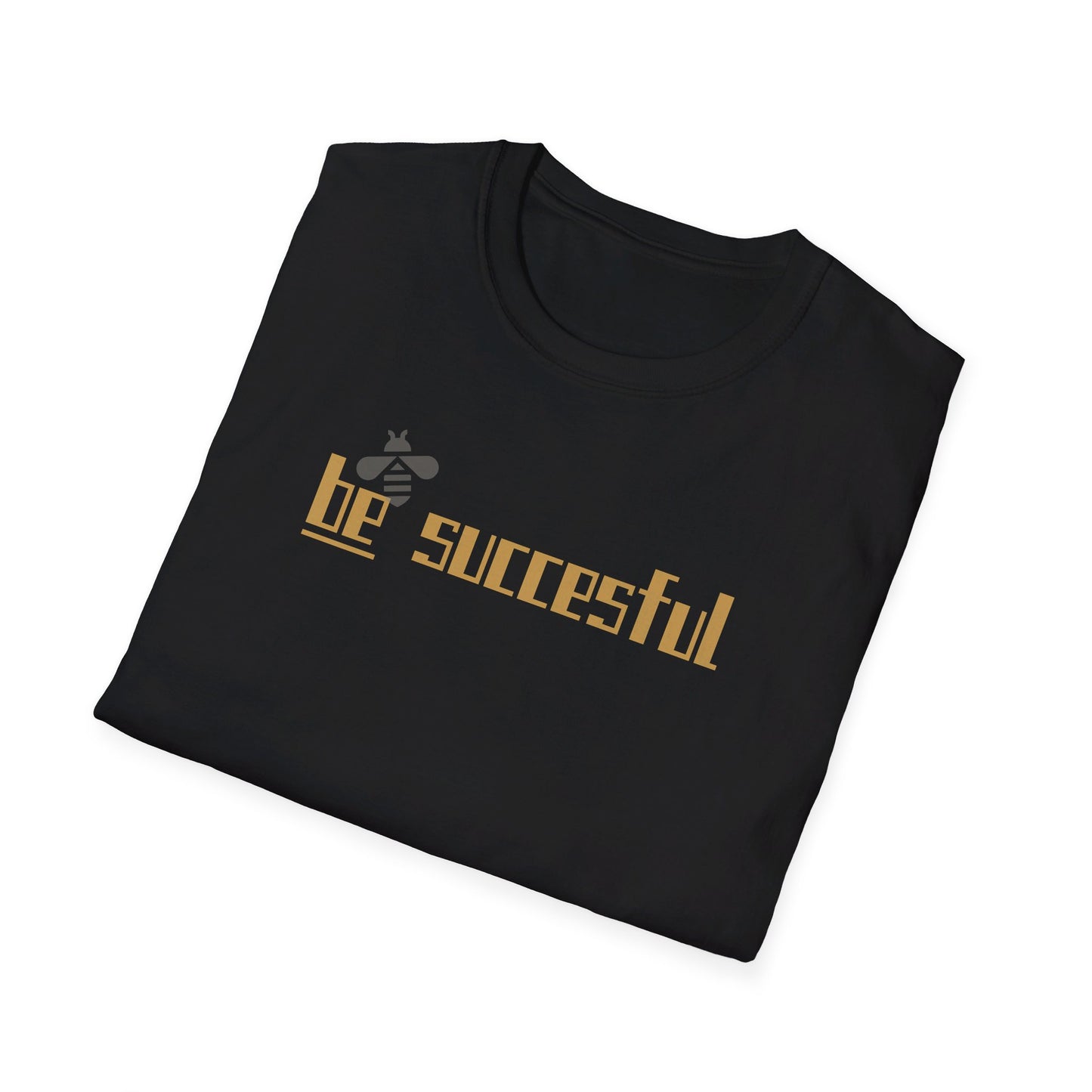 Be Successful Unisex Softstyle T-Shirt