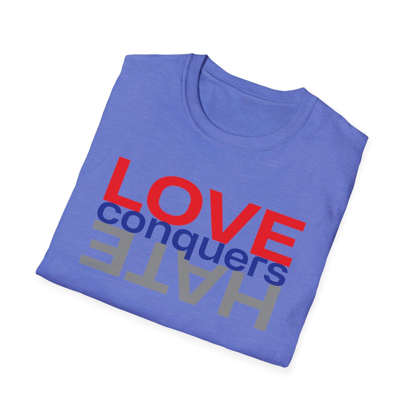 LOVE conquers HATE Unisex Softstyle T-Shirt