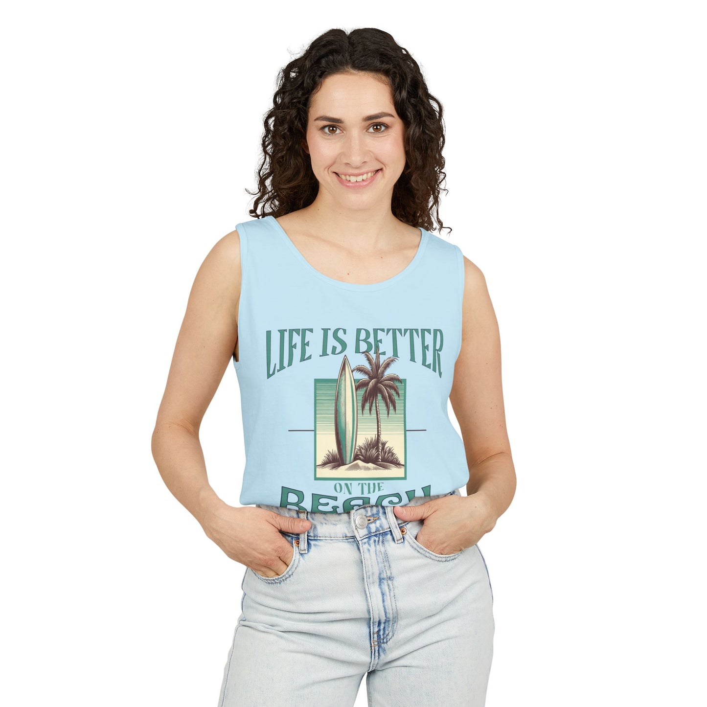 Life is Better on the Beach Unisex Garment-Dyed Tank Top