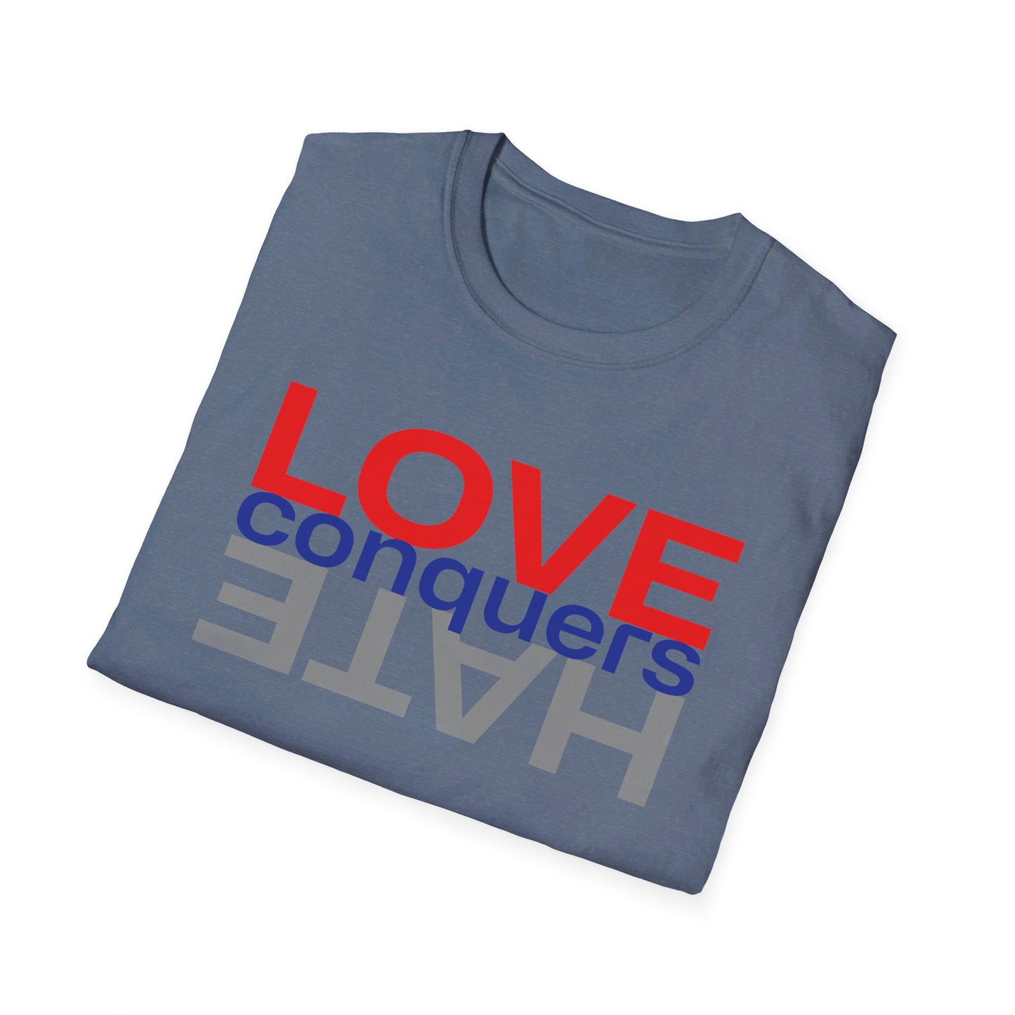 LOVE conquers HATE Unisex Softstyle T-Shirt