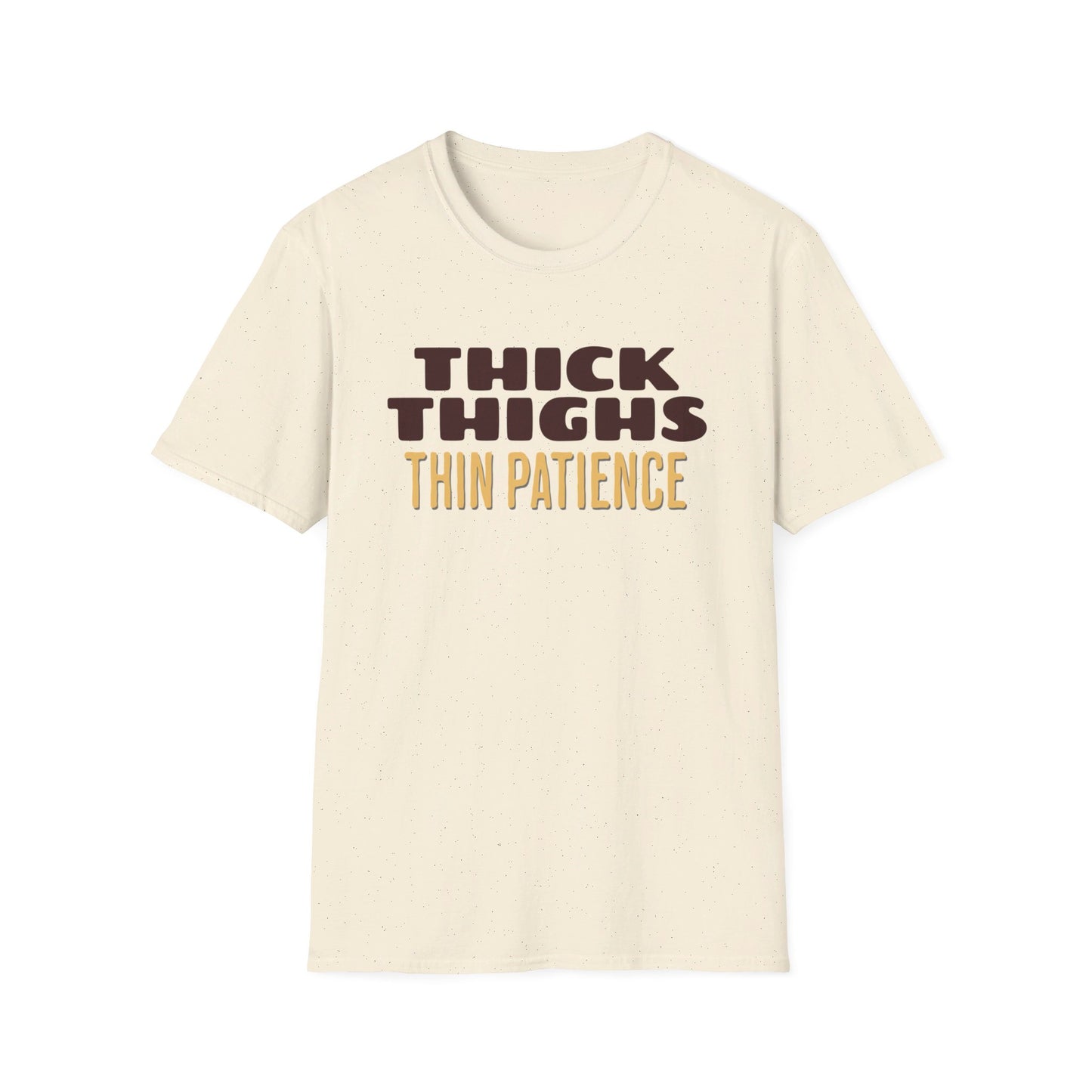 Thick Thighs Thin Patience Unisex Softstyle T-Shirt