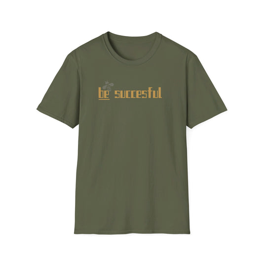 Be Successful Unisex Softstyle T-Shirt