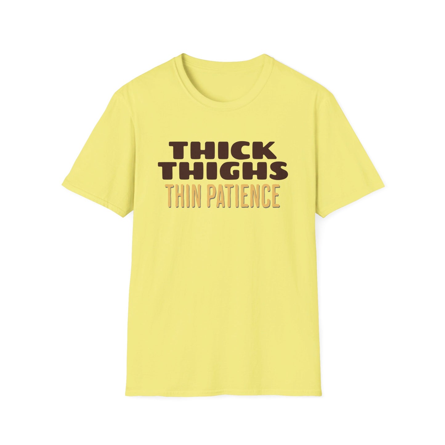 Thick Thighs Thin Patience Unisex Softstyle T-Shirt