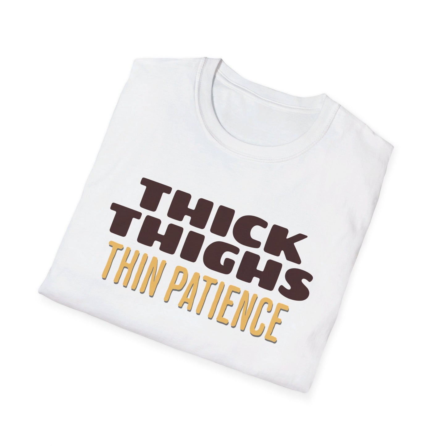 Thick Thighs Thin Patience Unisex Softstyle T-Shirt