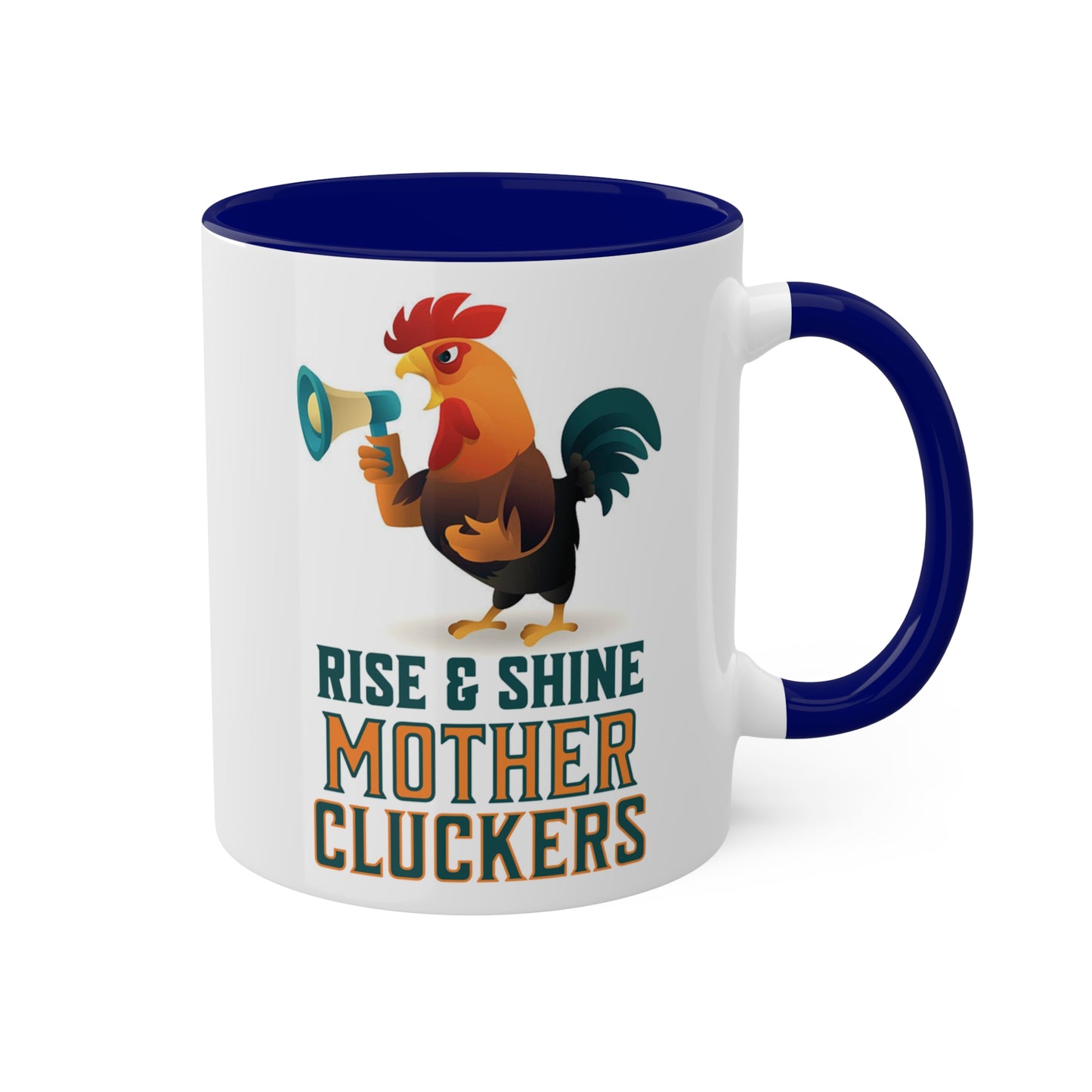 Rise and Shine Mother Clucker Colorful Mugs, 11oz