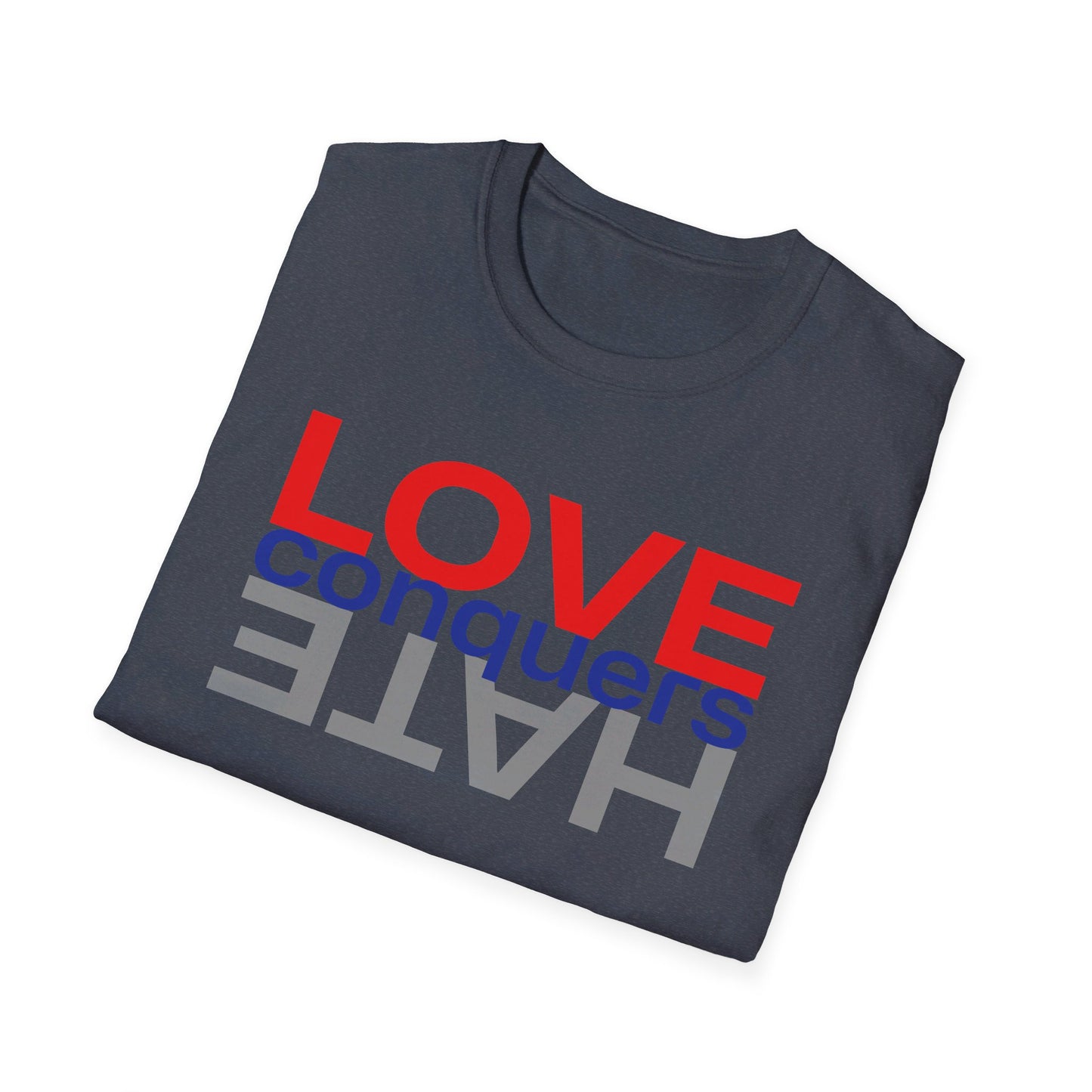 LOVE conquers HATE Unisex Softstyle T-Shirt