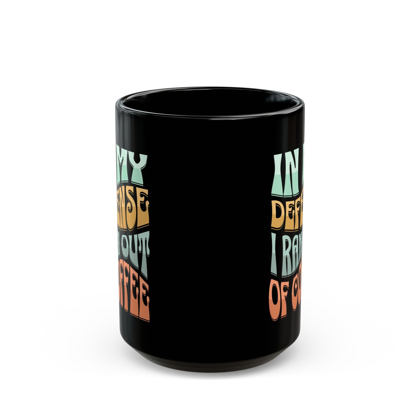 Ran Out of Coffee Black Mug (11oz, 15oz)