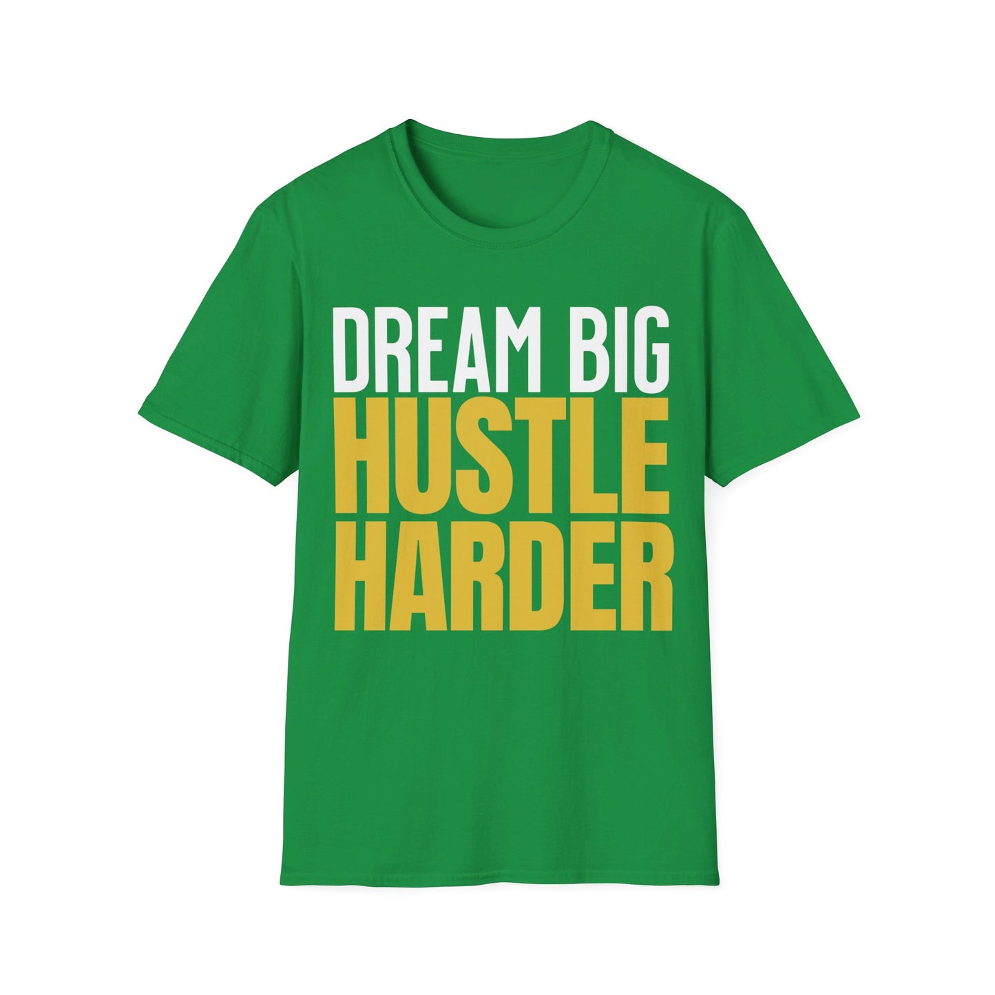 Dream Big Hustle Harder Unisex Softstyle T-Shirt