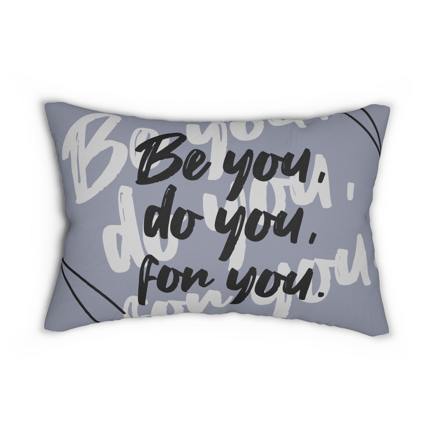 Be You Do You For You Spun Polyester Lumbar Pillow