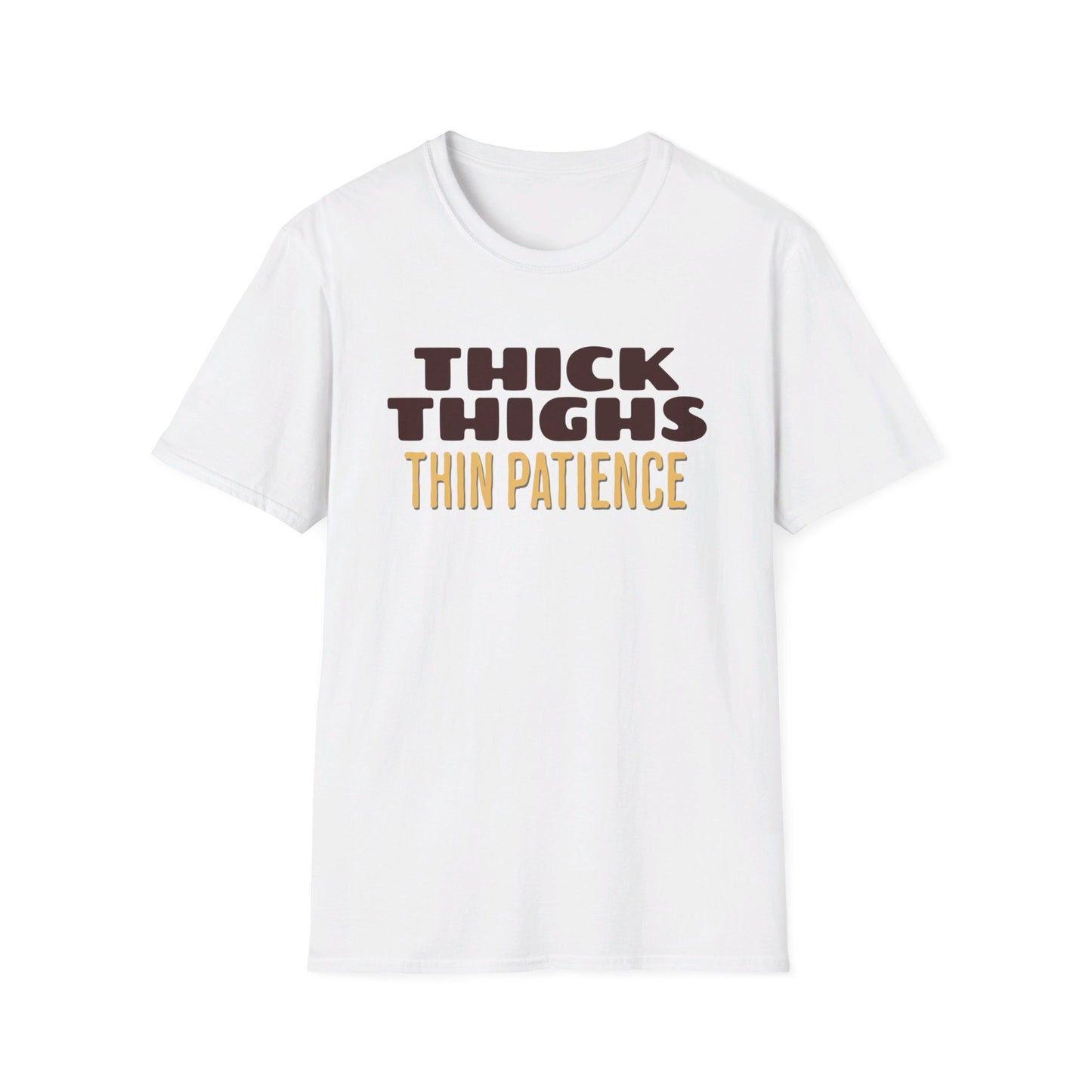 Thick Thighs Thin Patience Unisex Softstyle T-Shirt