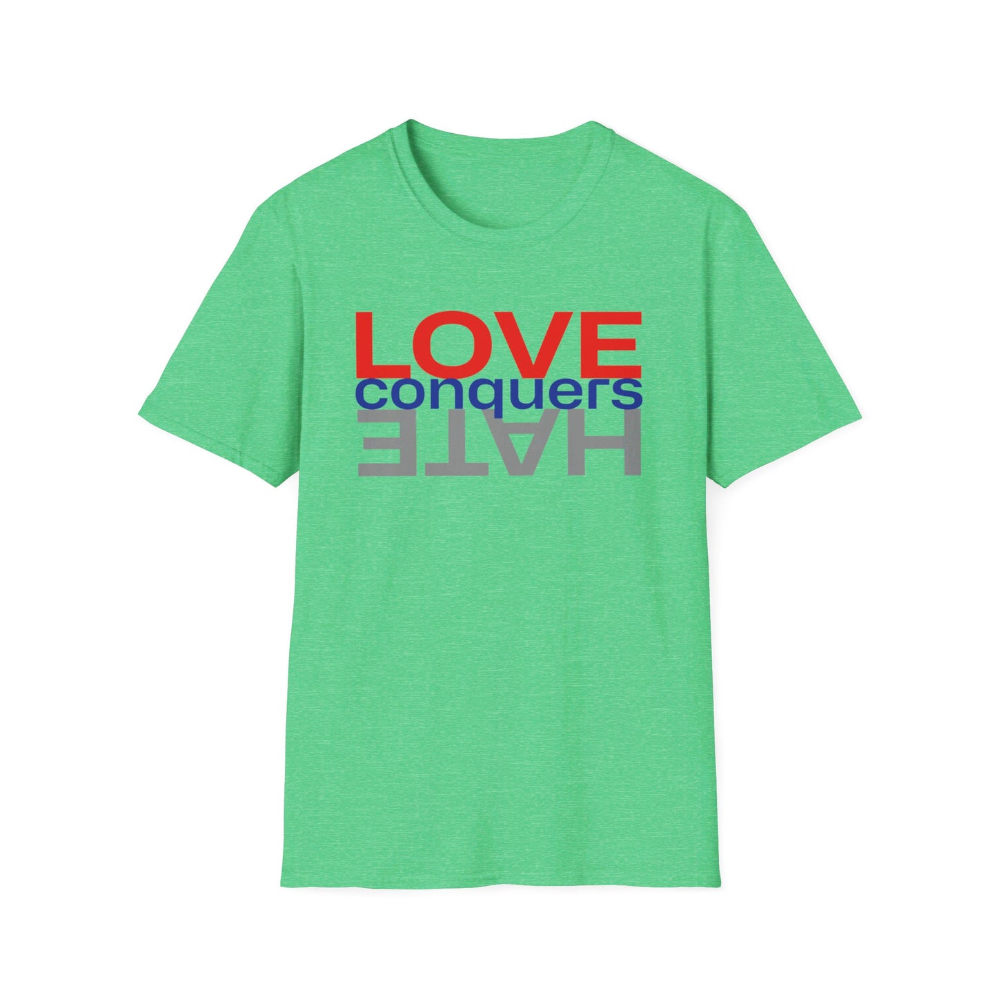 LOVE conquers HATE Unisex Softstyle T-Shirt