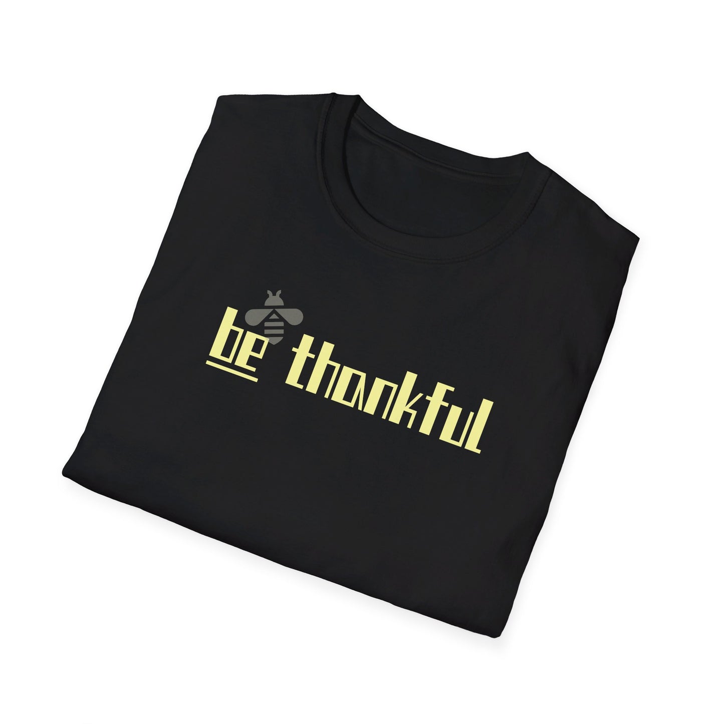 Be Thankful Unisex Softstyle T-Shirt