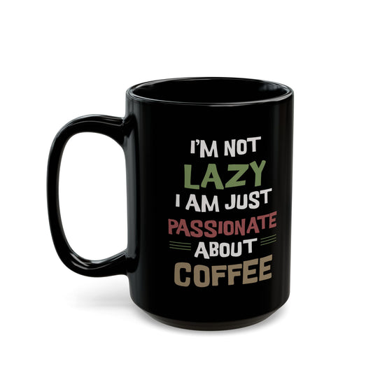 Passionate about Coffee Black Mug (11oz, 15oz)