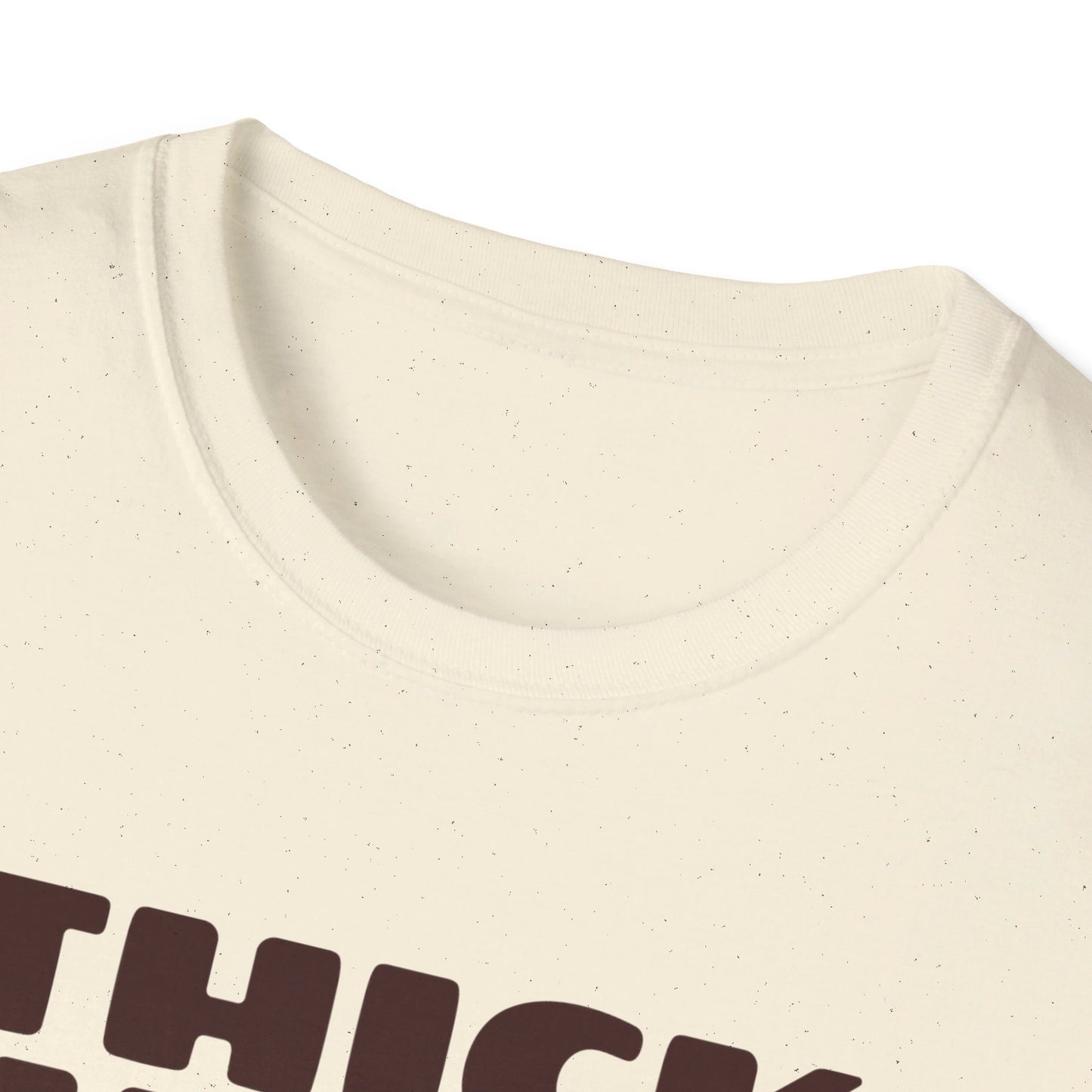 Thick Thighs Thin Patience Unisex Softstyle T-Shirt