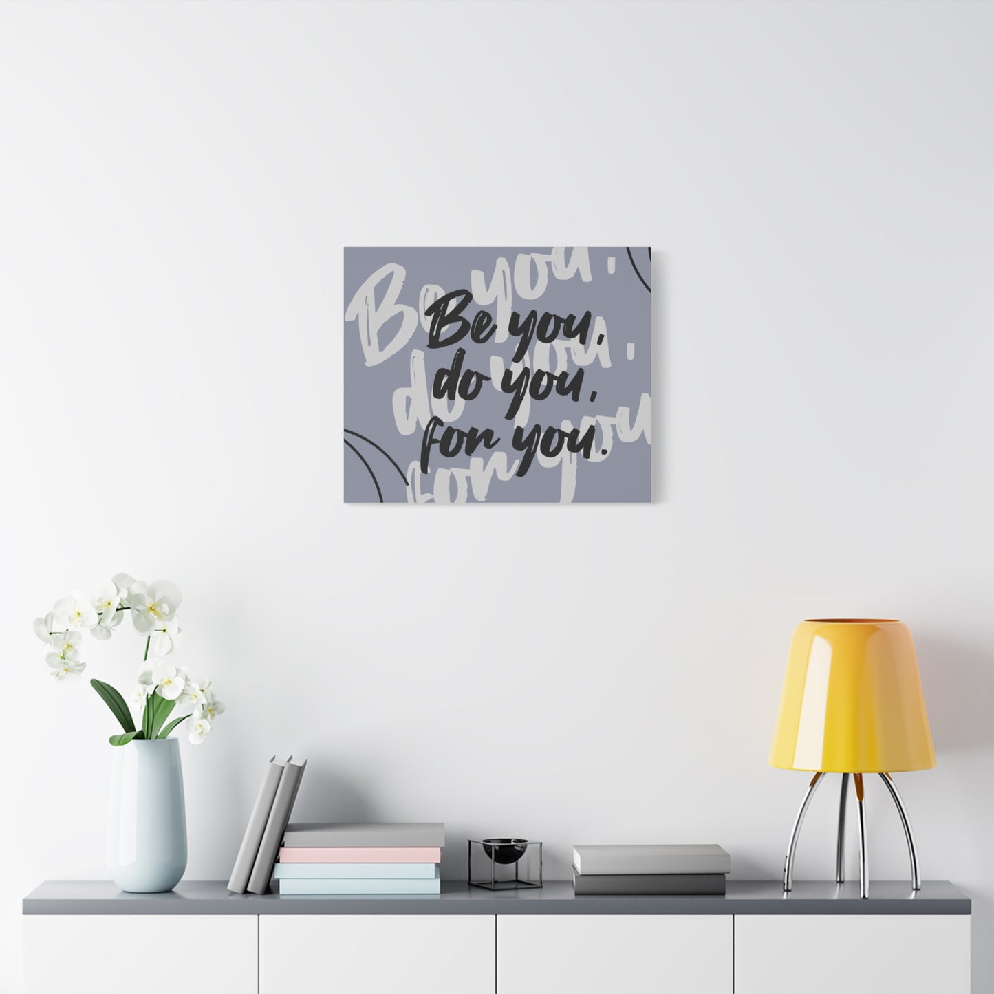 Be You, Do You, For You Matte Canvas, Stretched, 1.25"