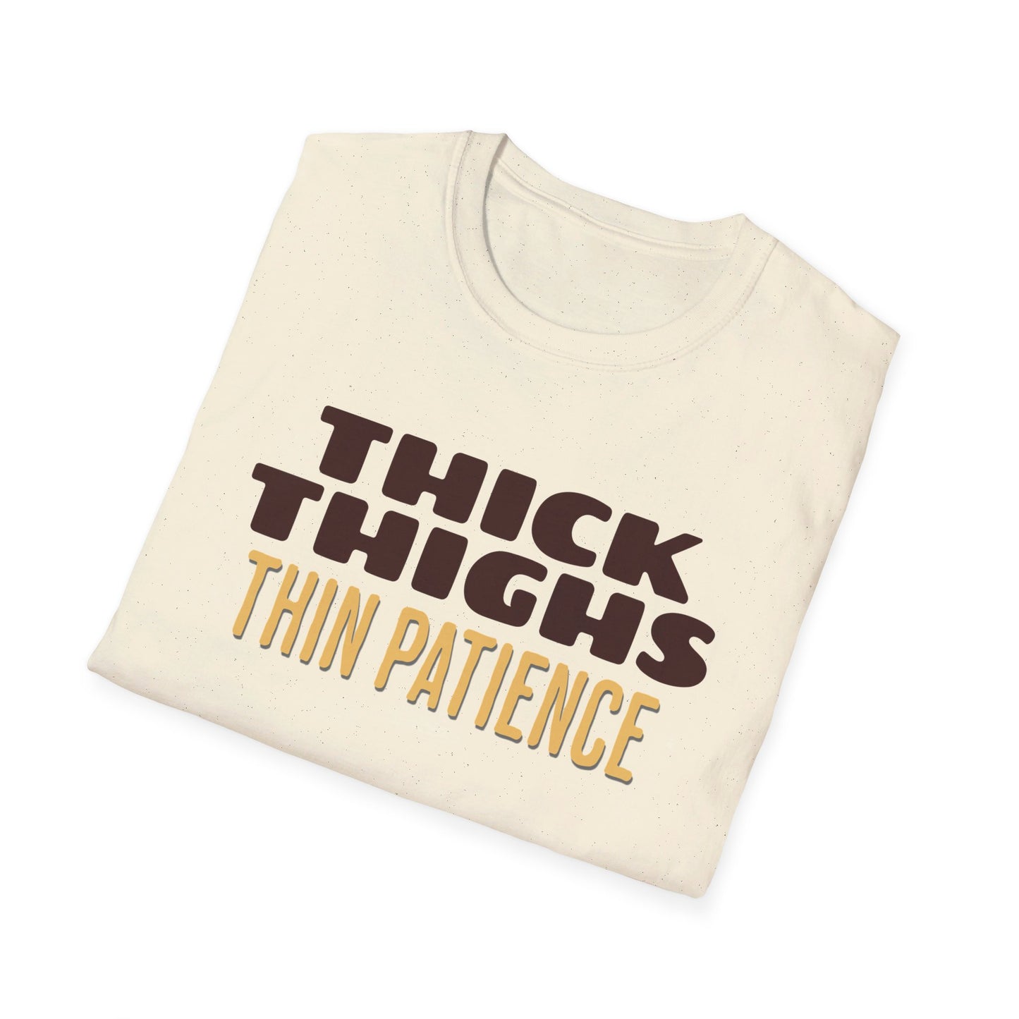 Thick Thighs Thin Patience Unisex Softstyle T-Shirt