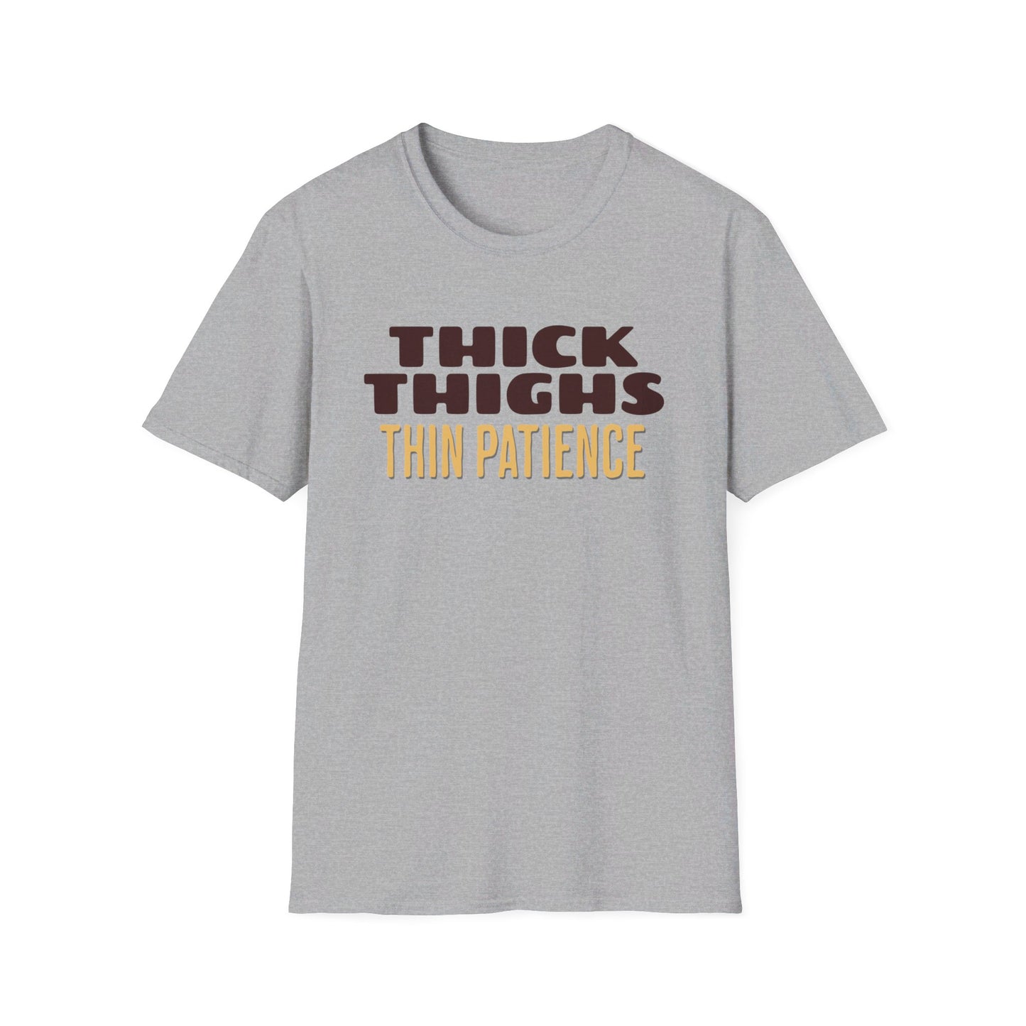 Thick Thighs Thin Patience Unisex Softstyle T-Shirt