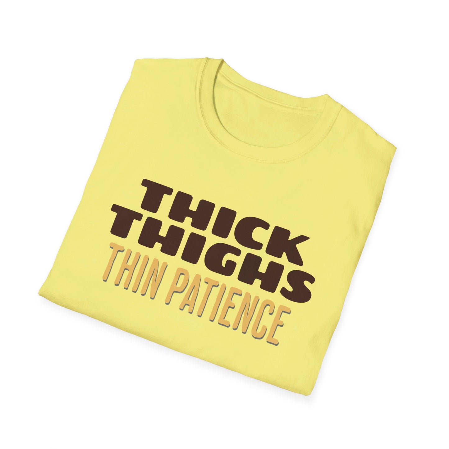 Thick Thighs Thin Patience Unisex Softstyle T-Shirt